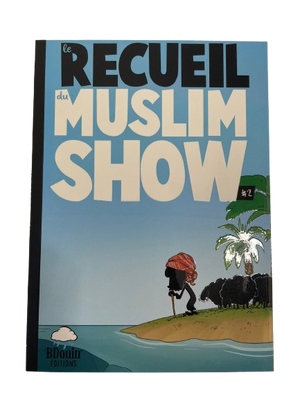 Le recueil du Muslim Show tomes 2/4 – Bdouin Éditions