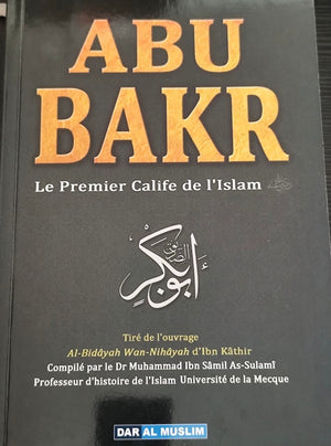 ABU BAKR : Le Premier Calife De L'Islam