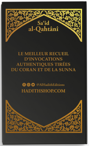 La citadelle du musulman - Sa‘îd al-Qahtânî - Français - arabe - phonétique - NOIR - Editions Al-Hadîth