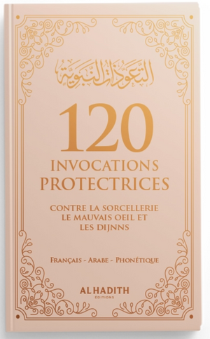 120 invocations protectrices - beige - Editions Al-Hadîth