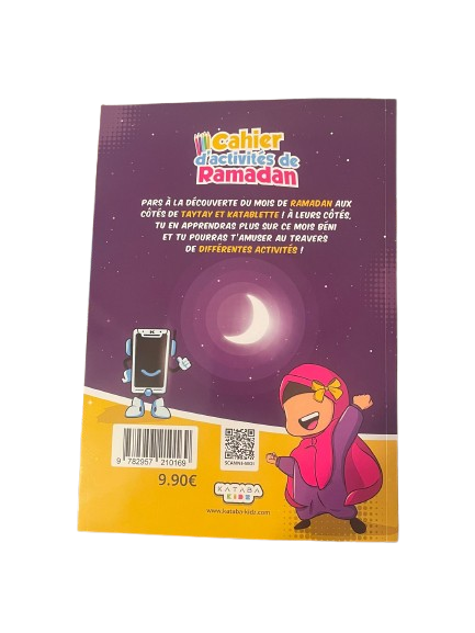 Couverture avant du cahier d'activités de Ramadan - Kataba Kidz Interieur du Cahier d'Activités De Ramadan - Kataba Kidz COuverture arrière du Cahiers d'Activités De Ramadan - Kataba Kidz Cahier d'Activités De Ramadan - Kataba Kidz