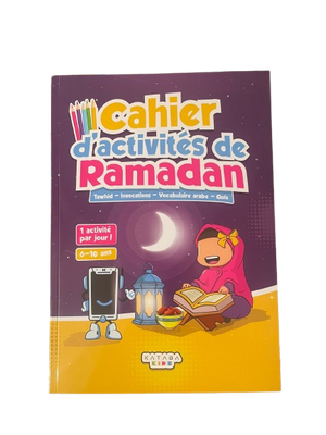 Couverture avant du cahier d'activités de Ramadan - Kataba Kidz Interieur du Cahier d'Activités De Ramadan - Kataba Kidz COuverture arrière du Cahiers d'Activités De Ramadan - Kataba Kidz Cahier d'Activités De Ramadan - Kataba Kidz