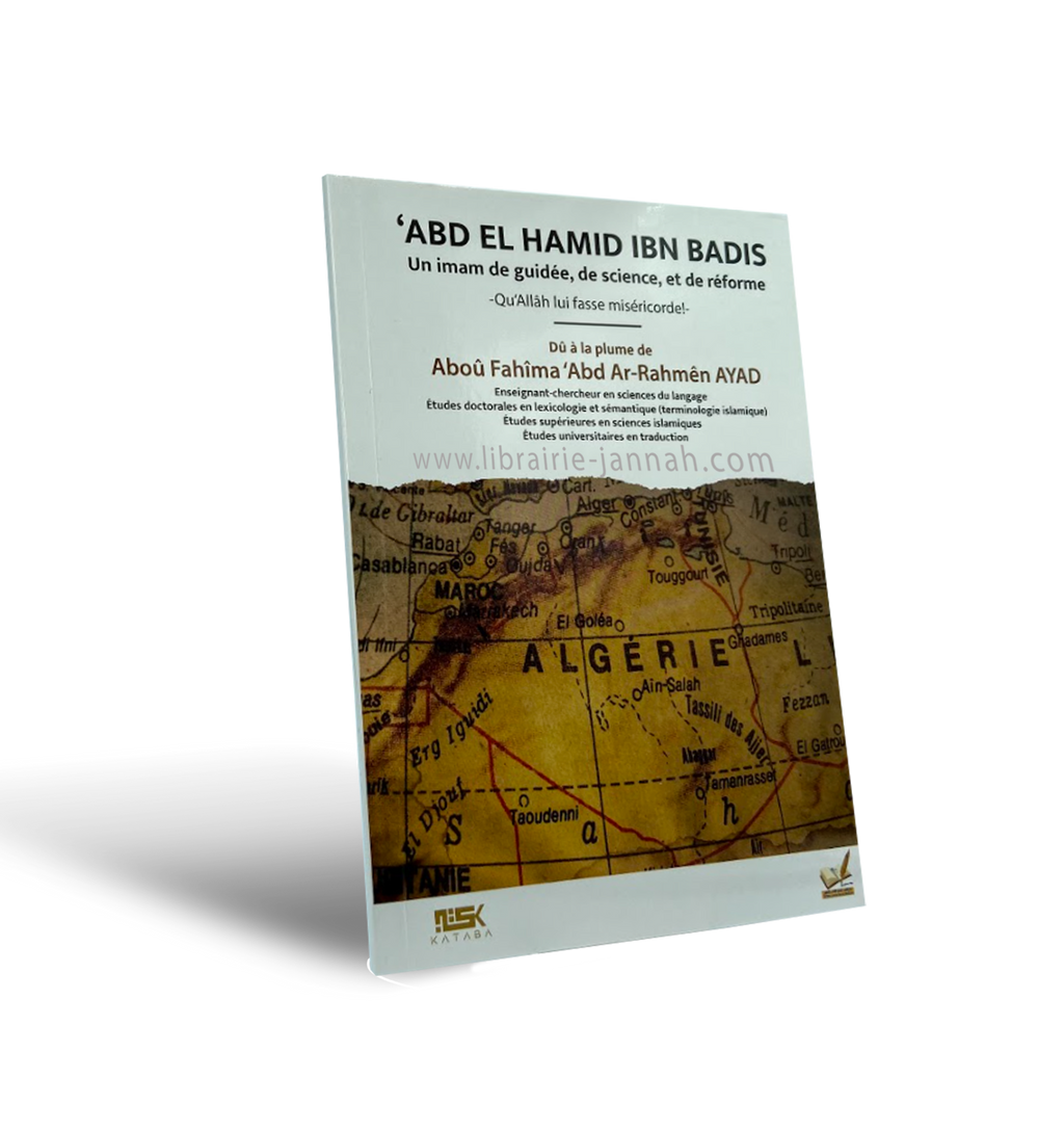 'Abd El Hamid Ibn Badis, un imam de guidée, de science, et de réforme