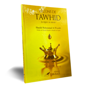 Leçons de Tawhid (Al-Qawl Al-Mufid)