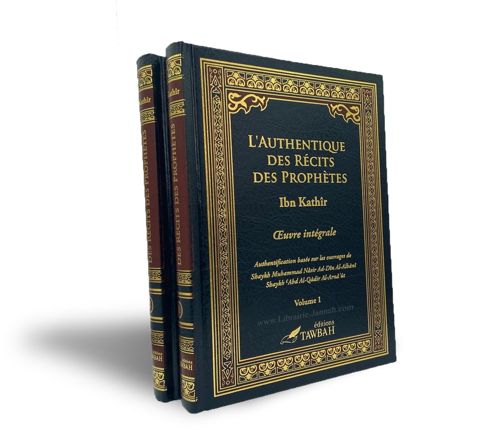 L'Authentique des récits des Prophètes d'Ibn Kathîr (en 2 volumes)