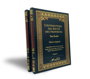 L'Authentique des récits des Prophètes d'Ibn Kathîr (en 2 volumes)